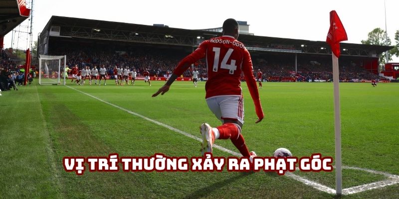 Vị trí thường xảy ra phạt góc trong kèo phạt góc
