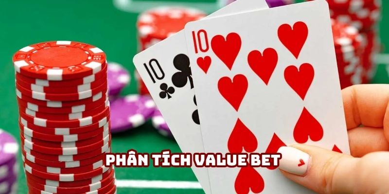 Phân tích value bet, minh họa mức cược tối ưu để đối thủ theo