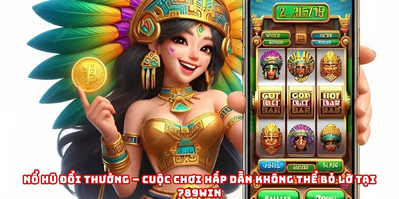 nổ hũ đổi thưởng